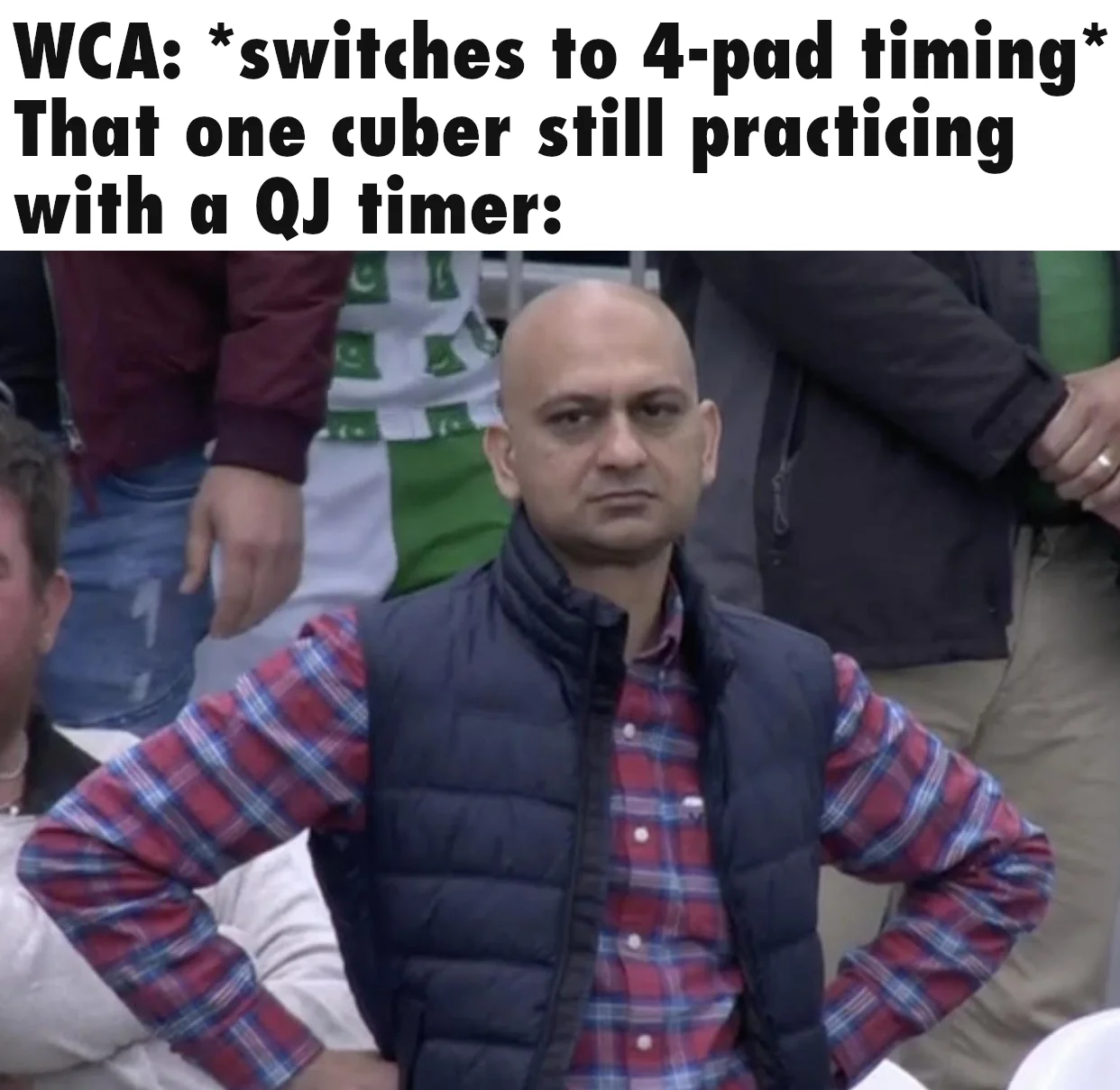 i know there's at least one cuber still using a qj timer. who are you. reveal yourself